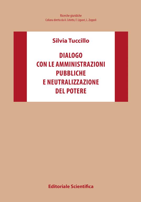 Dialogo con le amministrazioni pubbliche e neutralizzazione del potere - Silvia Tuccillo - copertina