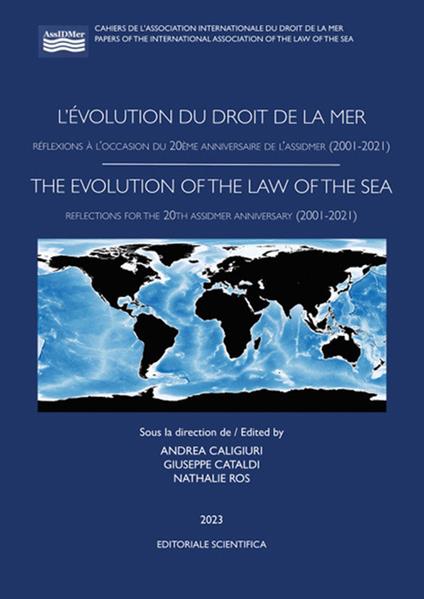 L'évolution du droit de la mer. Réflexions à l'occasion du 20ème anniversaire de l'AssIDMer (2001-2021) - copertina