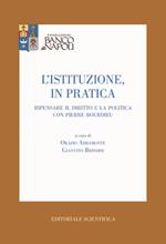 L'istituzione, in pratica. Ripensare il diritto e la politica con Pierre Bourdieu