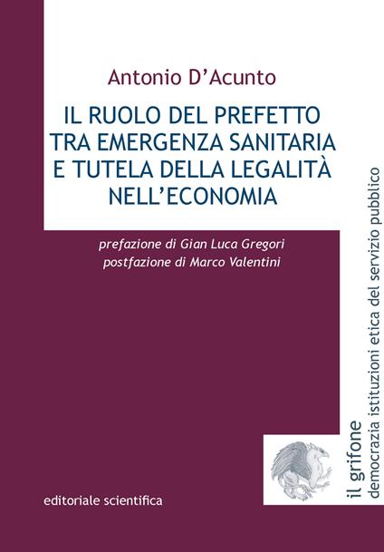 Il ruolo del prefetto tra emergenza sanitaria e tutela della legalità nell'economia - Antonio D'Acunto - copertina