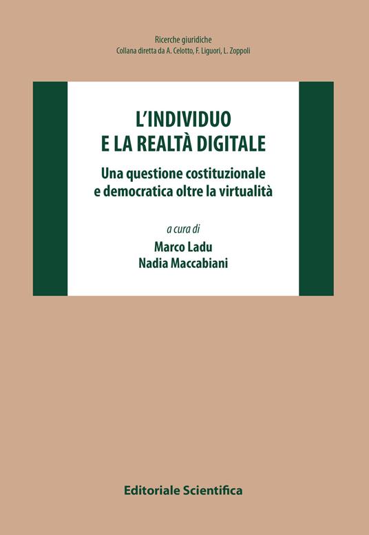 L'individuo e la realtà digitale. Una questione costituzionale e democratica oltre la virtualità - copertina