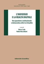 L'individuo e la realtà digitale. Una questione costituzionale e democratica oltre la virtualità