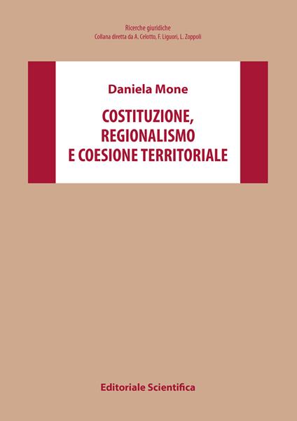 Costituzione, regionalismo e coesione territoriale - Daniela Mone - copertina