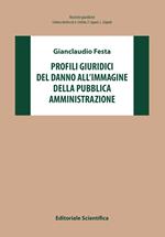 Profili giuridici del danno all'immagine della pubblica amministrazione