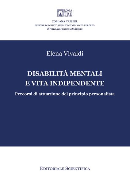 Disabilità mentali e vita indipendente. Percorsi di attuazione del principio personalista - Elena Vivaldi - copertina