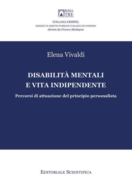 Disabilità mentali e vita indipendente. Percorsi di attuazione del principio personalista - Elena Vivaldi - copertina