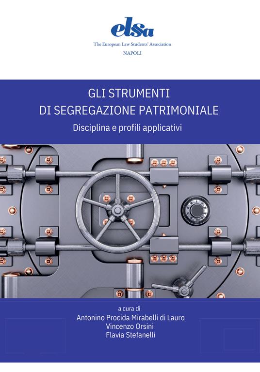 Gli strumenti di segregazione patrimoniale. Disciplina e profili applicativi - copertina