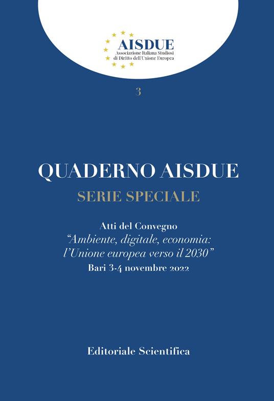 Quaderno AISDUE (2023). Vol. 3: Serie speciale. Ambiente, digitale, economia: l'Unione europea verso il 2030 (Bari, 3 e 4 novembre 2022) - copertina