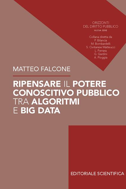Ripensare il potere conoscitivo pubblico tra algoritmi e Big Data - Matteo Falcone - copertina