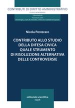 Contributo allo studio della difesa civica quale strumento di risoluzione alternativa delle controversie
