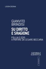 Su diritto e sragione. Follia e ozio a partire da Cesare Beccaria