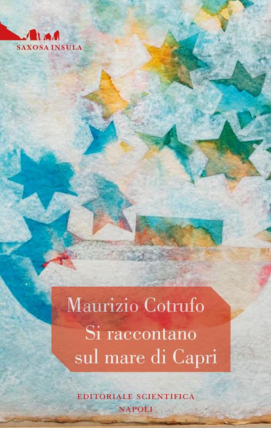 Si raccontano sul mare di Capri - Maurizio Cotrufo - copertina