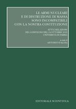 Le armi nucleari nucleari e di distruzione di massa sono incompatibili con la nostra Costituzione