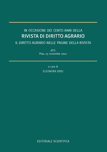 In occasione dei cento anni della rivista di diritto agrario. Il diritto agrario nelle pagine della rivista. Atti (Pisa, 25 novembre 2022) - copertina