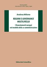 Regioni e governance multilivello. I finanziamenti europei nel modello della co-amministrazione