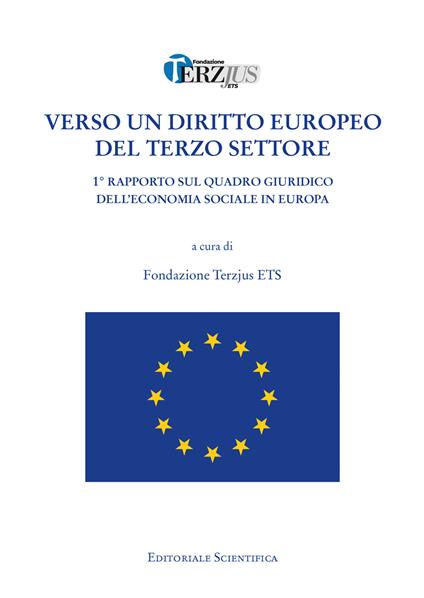 Verso un diritto europeo del terzo settore. 1° rapporto sul quadro giuridico dell'economia sociale in Europa - copertina