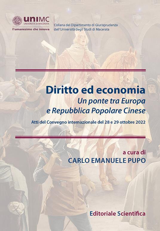 Diritto ed economia. Un ponte tra Europa e Repubblica Popolare Cinese (Atti del convegno internazionale del 28 e 29 ottobre 2022) - copertina