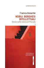Nobili, borghesi, intellettuali. Storie nella storia di Procida. Vol. 1