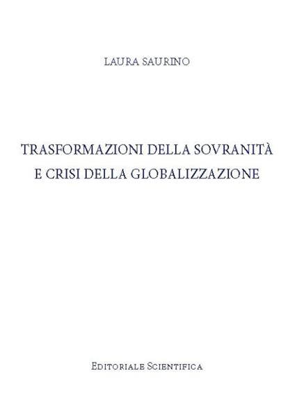 Trasformazione della sovranità e crisi della globalizzazione - Laura Saurino - copertina