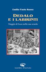 Dedalo e i labirinti. Viaggio di Luca nella sua scuola