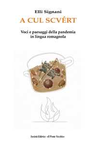 A cul scvért. Voci e paesaggi della pandemia in lingua romagnola