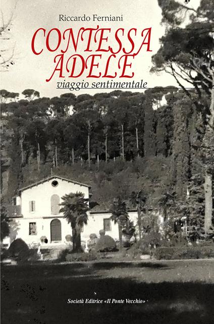 Contessa Adele. Viaggio sentimentale - Riccardo Ferniani - copertina