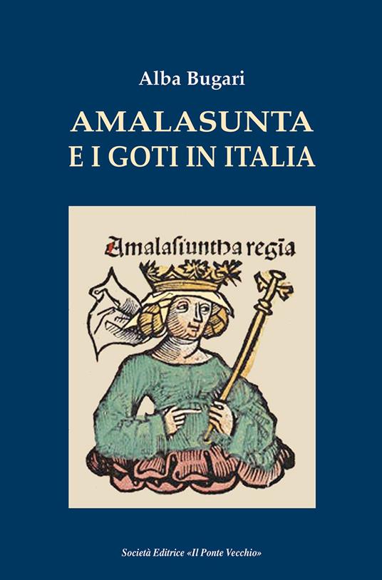 Amalasunta e i goti in Italia - Alba Bugani - copertina