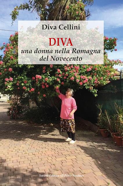 Diva, una donna nella Romagna del Novecento - Diva Cellini - copertina