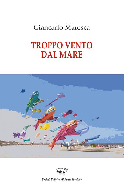 Troppo vento dal mare - Giancarlo Maresca - copertina
