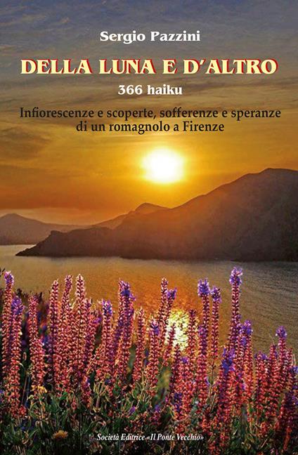 Della luna e d'altro. 366 haiku - Sergio Pazzini - copertina