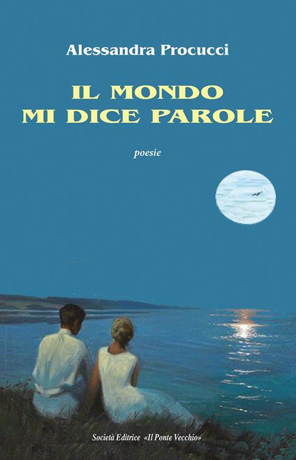 Il mondo mi dice parole - Alessandra Procucci - copertina
