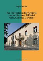 Per l'inventario dell'archivio storico diocesano di Rimini «card. Giuseppe Garampi»