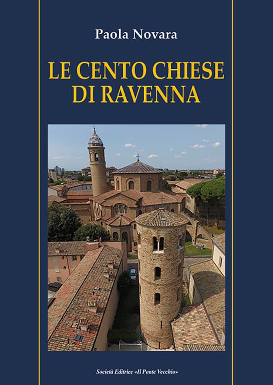 Le cento chiese di Ravenna - Paola Novara - copertina
