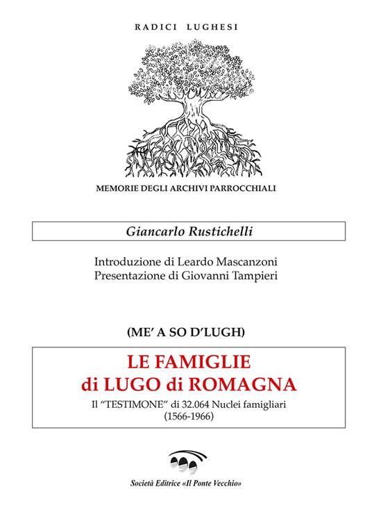 Le famiglie di Lugo di Romagna. Il «testimone» di 32.064 nuclei famigliari (1566-1966) - Giancarlo Rustichelli - copertina