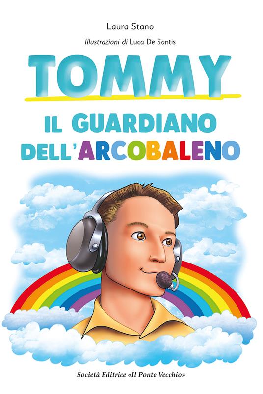 Tommy. Il guardiano dell'arcobaleno - Laura Stano - copertina