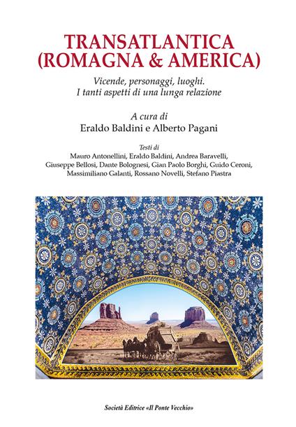 Transatlantica (Romagna & America). Vicende, personaggi, luoghi. I tanti aspetti di una lunga relazione - copertina