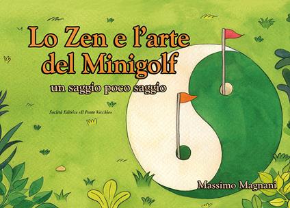 Lo zen e l'arte del minigolf - Massimo Magnani - copertina