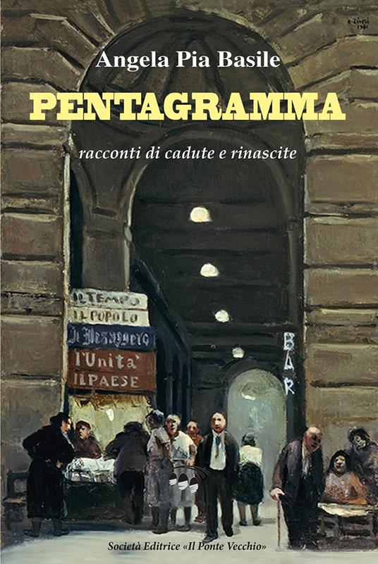 Pentagramma. Racconti di cadute e rinascite - Angela Pia Basile - copertina