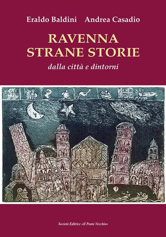 Ravenna strane storie - Eraldo Baldini,Andrea Casadio - copertina