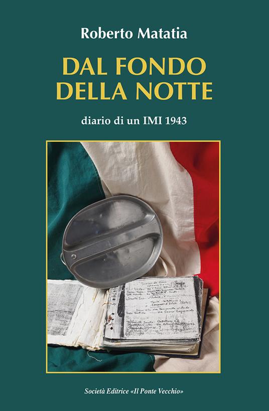 Dal fondo della notte. Diario di un IMI 1943 - Roberto Matatia - copertina