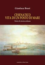 Cesenatico vita di un posto di mare. Note di storia urbana