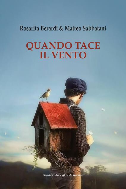 Quando tace il vento - Rosarita Berardi,Matteo Sabbatani - copertina