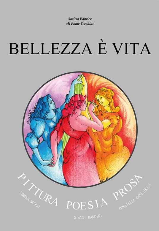 Bellezza è vita - Gianni Bandini,Donatella Canestrini - copertina