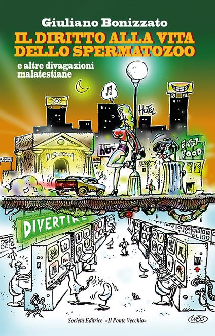 Il diritto alla vita dello spermatozoo - Giuliano Bonizzato - copertina