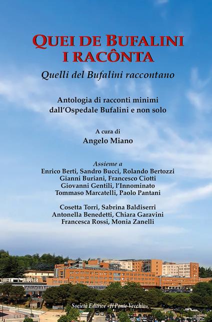 Quei de Bufalini i racônta-Quelli del Bufalini raccontano. Antologia di racconti minimi dall'Ospedale Bufalini e non solo - copertina