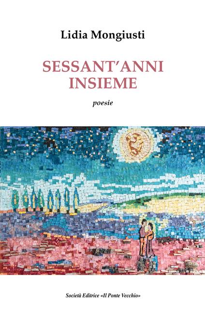 Sessant’anni insieme - Lidia Mongiusti - copertina