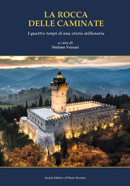 La Rocca delle Caminate. I quattro tempi di una storia millenaria - copertina