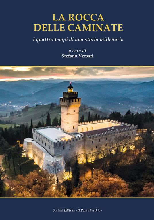 La Rocca delle Caminate. I quattro tempi di una storia millenaria - copertina
