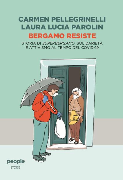 Bergamo resiste. Storia di Superbergamo, solidarietà e attivismo al tempo del Covid. Nuova ediz. - Laura Lucia Parolin,Carmen Pellegrinelli - ebook