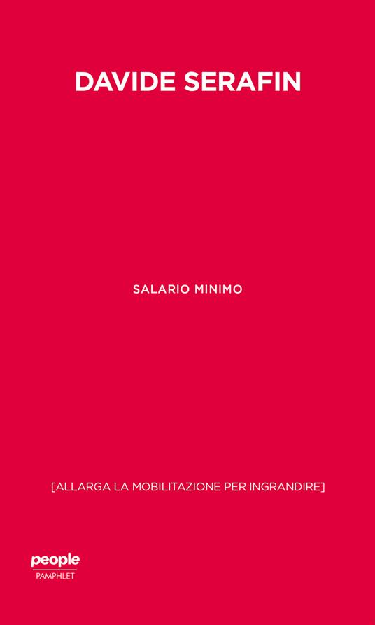 Salario minimo. (Allarga la mobilitazione per ingrandire) - Davide Serafin - copertina